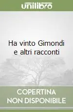 Ha vinto Gimondi e altri racconti Non Perdere