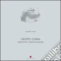 Gruppo Cobra. Creatività e provocazione. Ediz. italiana e inglese Promozione