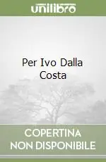 Offerta Del Giorno Per Ivo Dalla Costa