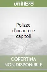 Esclusivo Polizze d‘incanto e capitoli