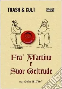 Sconto Fra‘ Martino e suor Geltrude