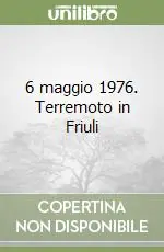6 maggio 1976. Terremoto in Friuli Must-Have