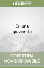 Prezzo Scontato Eri una giovinetta