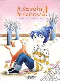 Subito Disponibile A scuola, principessa!