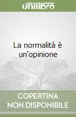 La normalità è un‘opinione Scelto Dai Clienti
