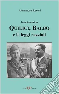 Tutta la verità su Quilici, Balbo e le leggi razziali Ordina Subito