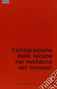 Prezzo Scontato Teoria e tecniche di integrazione delle lacune nei mosaici