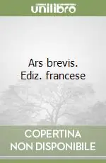 Compra Online Ars brevis. Ediz. francese