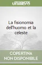 Bestseller La fisionomia dell‘huomo et la celeste