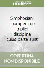 Simphosiani champerij de triplici disciplina cuius parte sunt Prezzo Basso