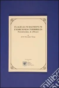 Sconto Flagellum daemonum. Exorcismos terribiles potentissimo e efficace