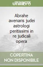 Abrahe avenaris judei astrologi peritissimi in re judicali opera Offerta