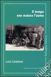 Compra Online Il tempo non matura l‘uomo
