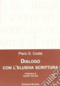 Nuovo Arrivo Dialogo con l‘elusiva scrittura