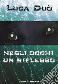 Negli occhi un riflesso Ultime Pezzi