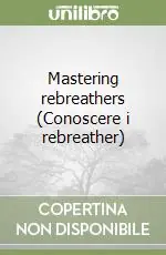 Compra Online Mastering rebreathers (Conoscere i rebreather)