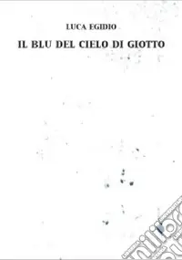 Novità Il blu del cielo di Giotto