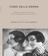 Fuori della norma. Storie lesbiche nell‘Italia della prima metà del Novecento Prezzo Basso