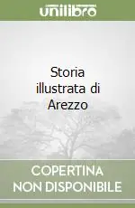 Offerta Lampo Storia illustrata di Arezzo