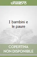 I bambini e le paure Nuova Collezione