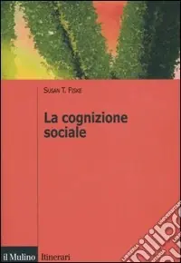 Ultime Pezzi La cognizione sociale