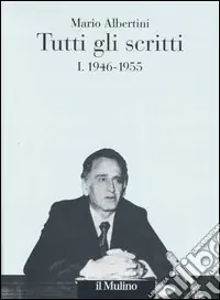 Tutti gli scritti. Vol. 1 1946-1955 Promo Stagionale
