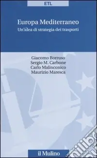Super Prezzo Europa mediterraneo. Un‘idea di strategia dei trasporti