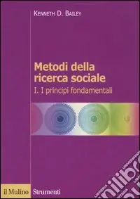 Metodi della ricerca sociale. Vol. 1 I principi fondamentali Più Venduto