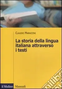 Offerta La storia della lingua italiana attraverso i testi