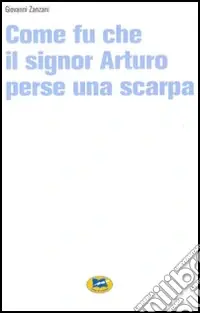 Saldi Come fu che il signor Arturo perse una scarpa