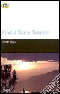 Robot & Risorse oceaniche Ultima Occasione