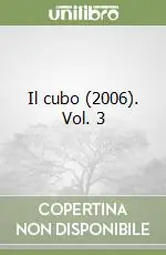 Il cubo (2006). Vol. 3 Offerta Del Giorno