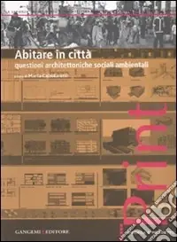 Bestseller Abitare in città. Questioni architettoniche, sociali, ambientali