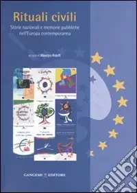 Rituali civili. Storie nazionali e memorie pubbliche nell‘Europa contemporanea Compra Online