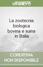 La zootecnia biologica bovina e suina in Italia Compra Adesso