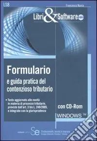 Formulario e guida pratica del contenzioso tributario. Con CD-ROM A Buon Prezzo