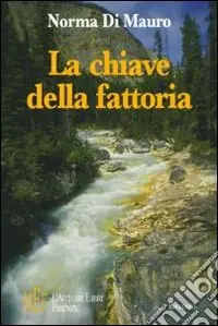 Popolare La chiave della fattoria. Due fratellini in fuga da una vita difficile