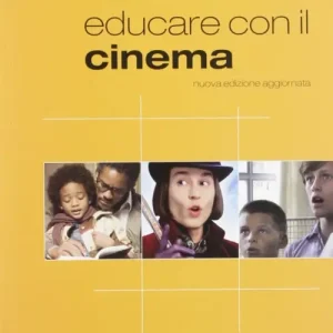 Educare con il cinema. Nuova ediz. Compra Adesso
