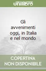Gli avvenimenti oggi, in Italia e nel mondo A Buon Prezzo