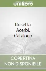 Ultima Occasione Rosetta Acerbi. Catalogo