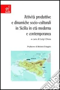 Attività produttive e dinamiche socio-culturali in Sicilia in età moderna e contemporanea Direttamente Dal Produttore