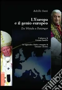 L‘Europa e il genio europeo. Da Wojtyla a Ratzinger Spedito Oggi