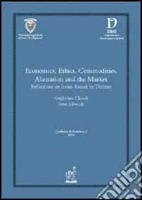 Economics, ethics, commodities, alienation and the market reflections on issues raised by Titmuss Promozione
