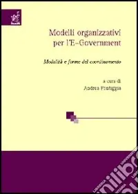 Modelli organizzativi per l‘e-government. Modalità e forme del coordinamento Occasione Imperdibile