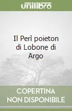 Vendita Finale Il Perì poieton di Lobone di Argo