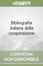 Scelto Dai Clienti Bibliografia italiana della cooperazione