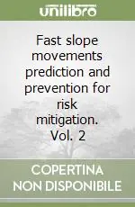 Prezzo Ridotto Fast slope movements prediction and prevention for risk mitigation. Vol. 2