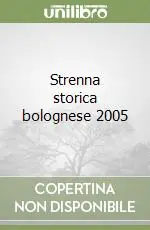 Strenna storica bolognese 2005 Offerta Speciale