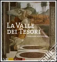 Reso Gratuito La valle dei tesori. Capolavori allo specchio-The Valley of Treasures. Mirroring masterpieces compared. Ediz. bilingue