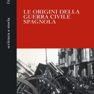 Subito Disponibile Le origini della guerra civile spagnola